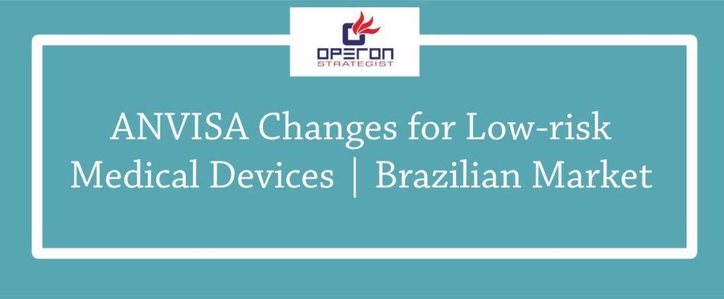 巴西低风险医疗器械市场的ANVISA变化