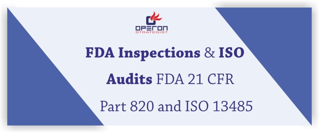 FDA检查和ISO审核FDA 21 CFR第820部分和ISO 13485