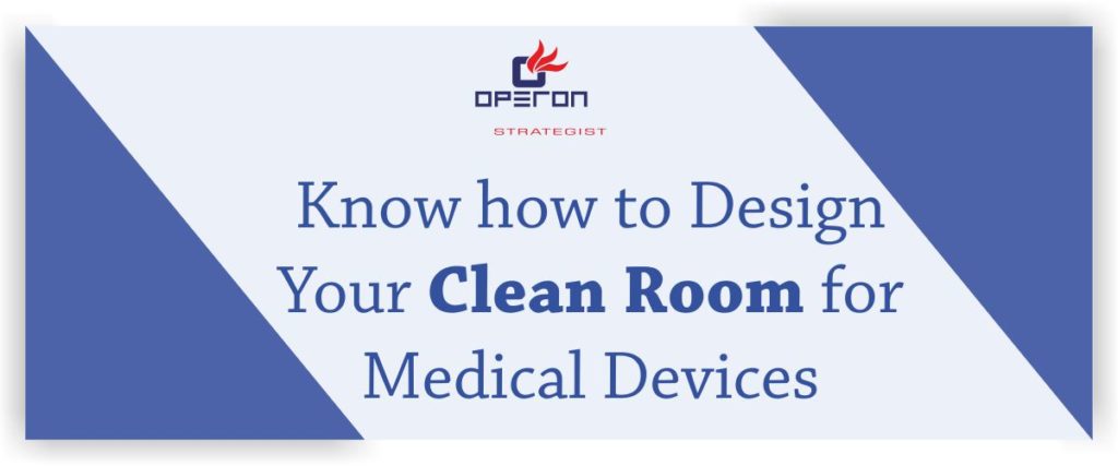 了解如何为医疗设备设计洁净室