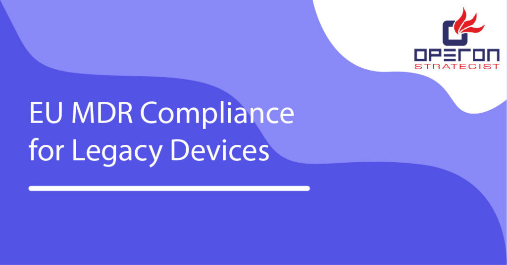 EU MDR compliance for legacy devices