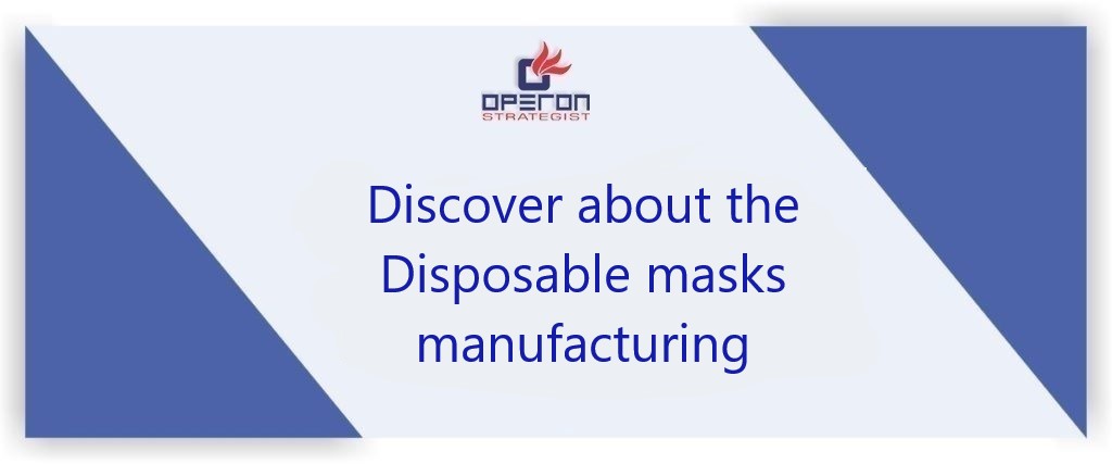 了解一次性口罩的制造